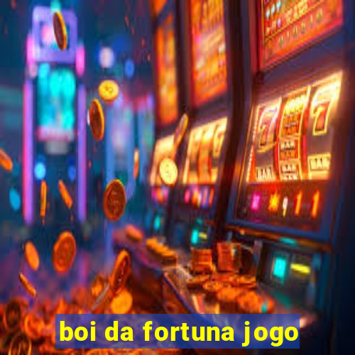 boi da fortuna jogo